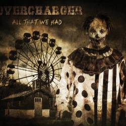 Overcharger : All That We Had